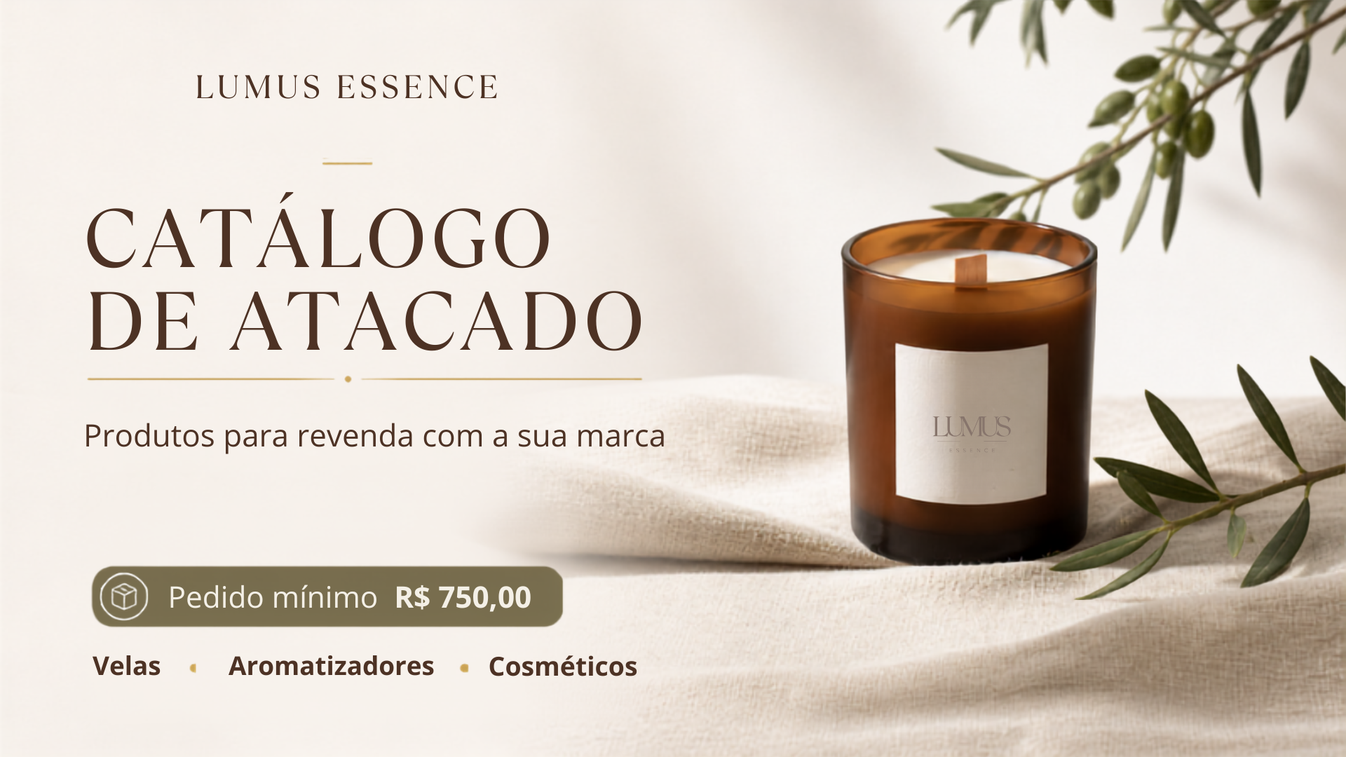 Lumus Essence — Catálogo de Atacado, pedido mínimo R$ 750,00. Velas, aromatizadores e cosméticos.